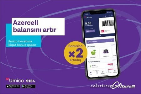 Balansını artır, “Azercell”dən “Umico”ya ikiqat keşbək qazan!