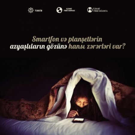 Mütəxəssis: Smartfonların uşaqların psixologiyası ilə yanaşı gözünə də çox böyük mənfi təsiri var 