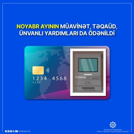  Noyabr ayının müavinət, təqaüd, ünvanlı yardımları da ödənildi