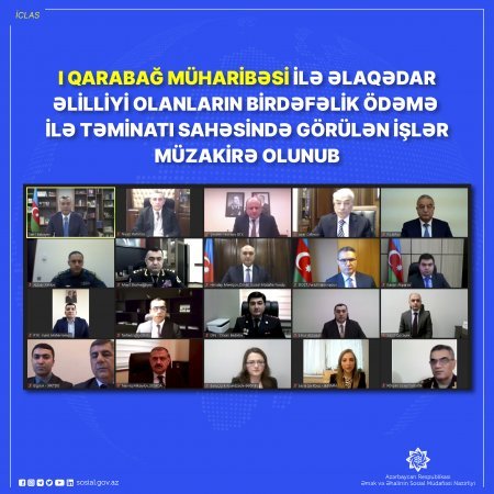 I Qarabağ müharibəsi ilə əlaqədar əlilliyi olanların birdəfəlik ödəmə  ilə təminatı sahəsində görülən işlər müzakirə olunub