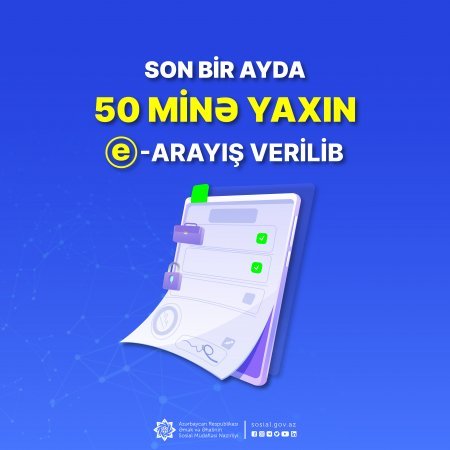 Son bir ayda sosial sahələr üzrə 50 minə yaxın e-arayış verilib