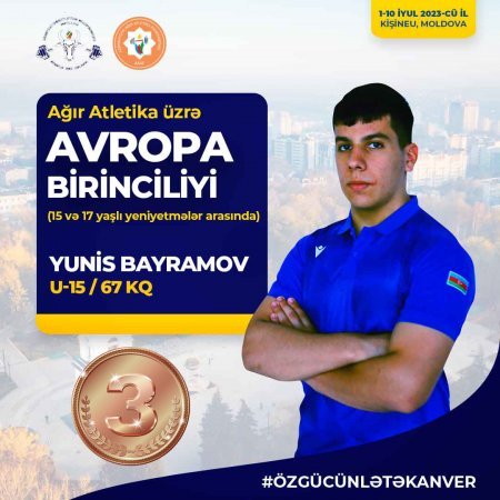 Yunis Bayramov da Avropa birinciliyində bürünc medal qazandı!