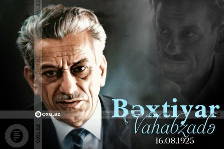 Bəxtiyar Vahabzadənin doğum günüdür 