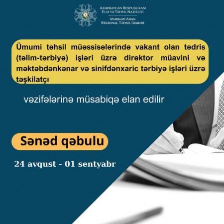 Avqustun 24-dən direktor müavinləri və təşkilatçıların işə qəbulu prosesinə start verilir
