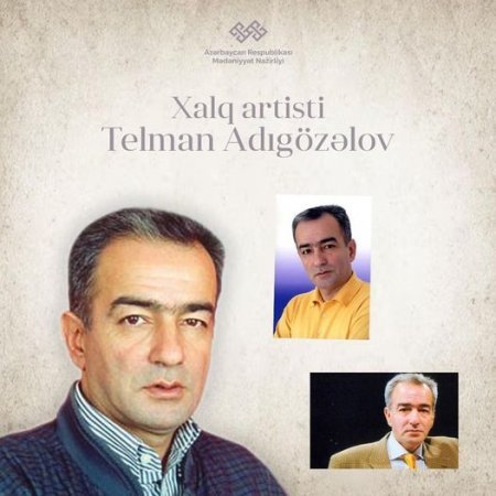 Bu gün Xalq artisti, Azərbaycanın televiziya, teatr və kino aktyoru, aparıcı Telman Adıgözəlovun anadan olmasının 71-ci ili tamam olur