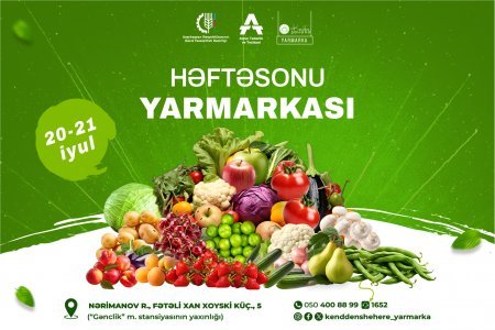 Həftəsonu “Kənddən Şəhərə” yarmarkası təşkil olunacaq