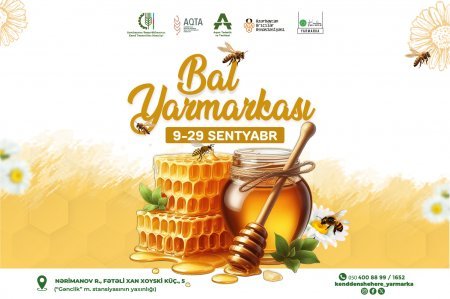 Arıçılıq məhsullarının sərgi-satış yarmarkasında iştirak üçün qeydiyyat başlayıb