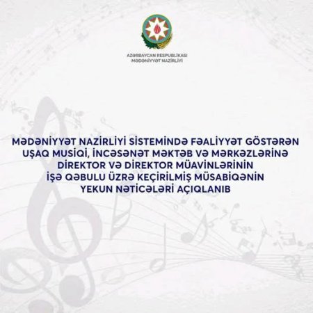 Direktor və direktor müavinlərinin işə qəbulu üzrə müsabiqənin yekun nəticələri açıqlanıb